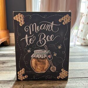 Meant to Bee sign